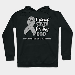 I wear Silver for my Dad Parkinsons Disease Awareness Hoodie